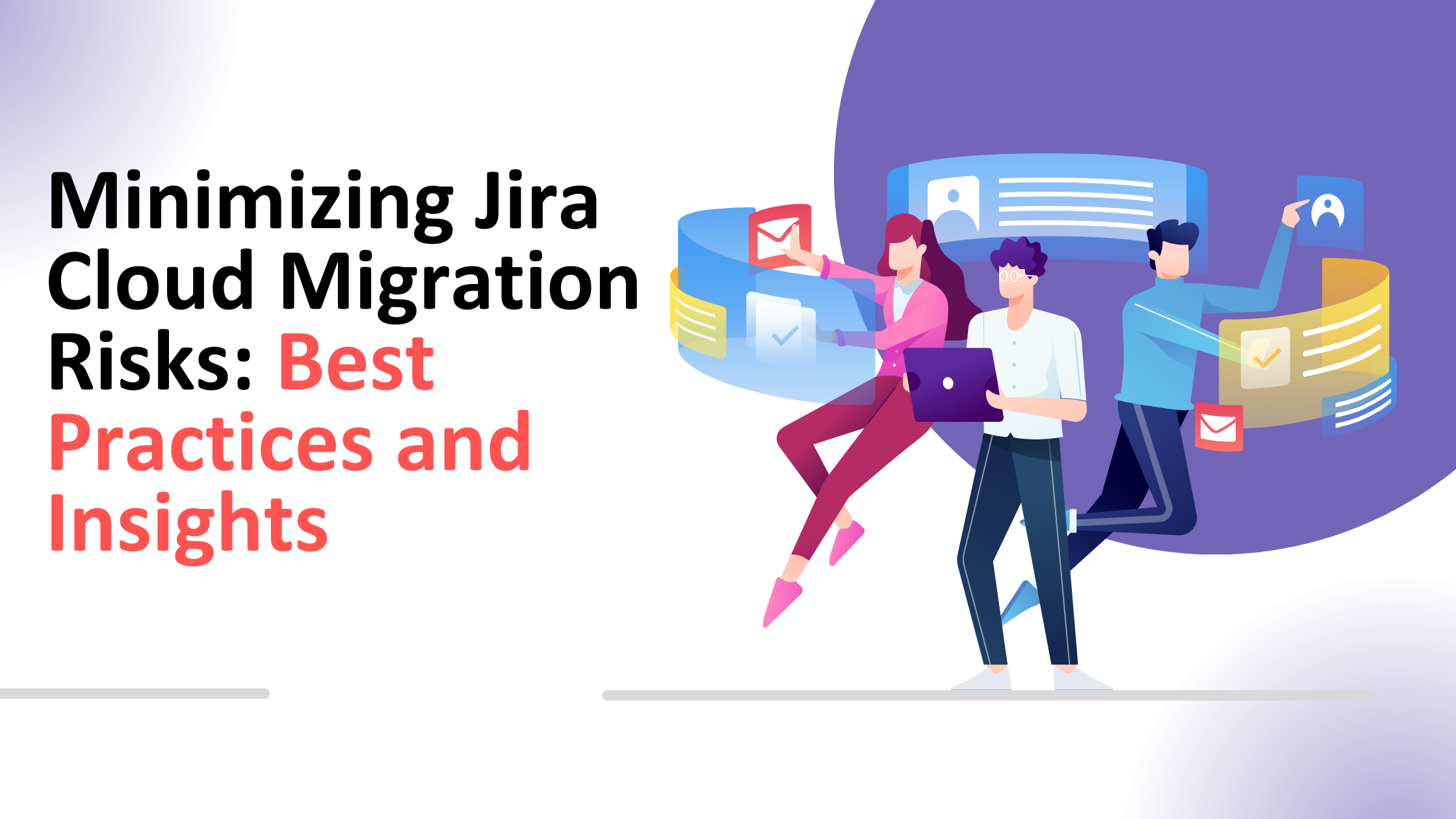 Jira Cloud Migration Risks: A Comprehensive Guide 