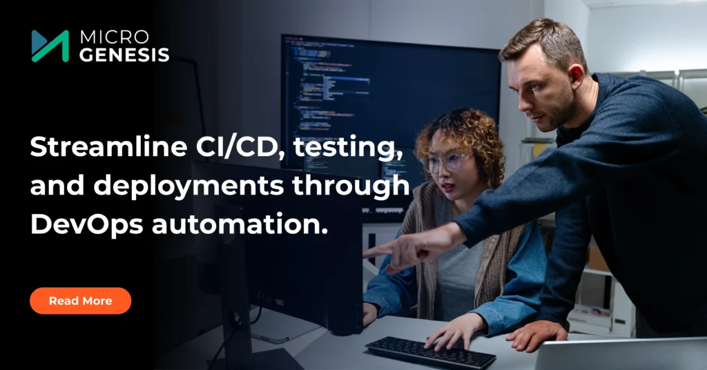 Streamline CI/CD, testing, and deployments through DevOps automation.