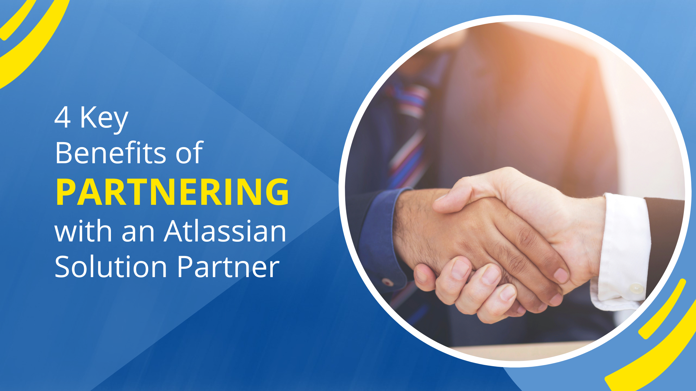 4 Key Benefits of Partnering with an Atlassian Solution Partner