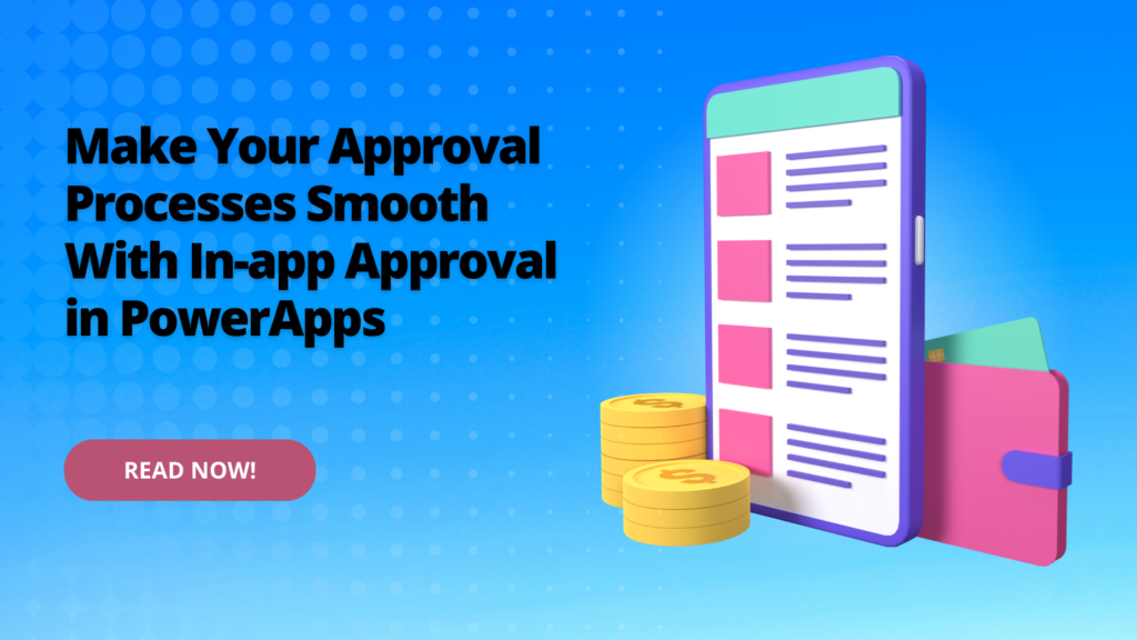 make-your-approval-processes-smooth-with-in-app-approval-in-powerapps