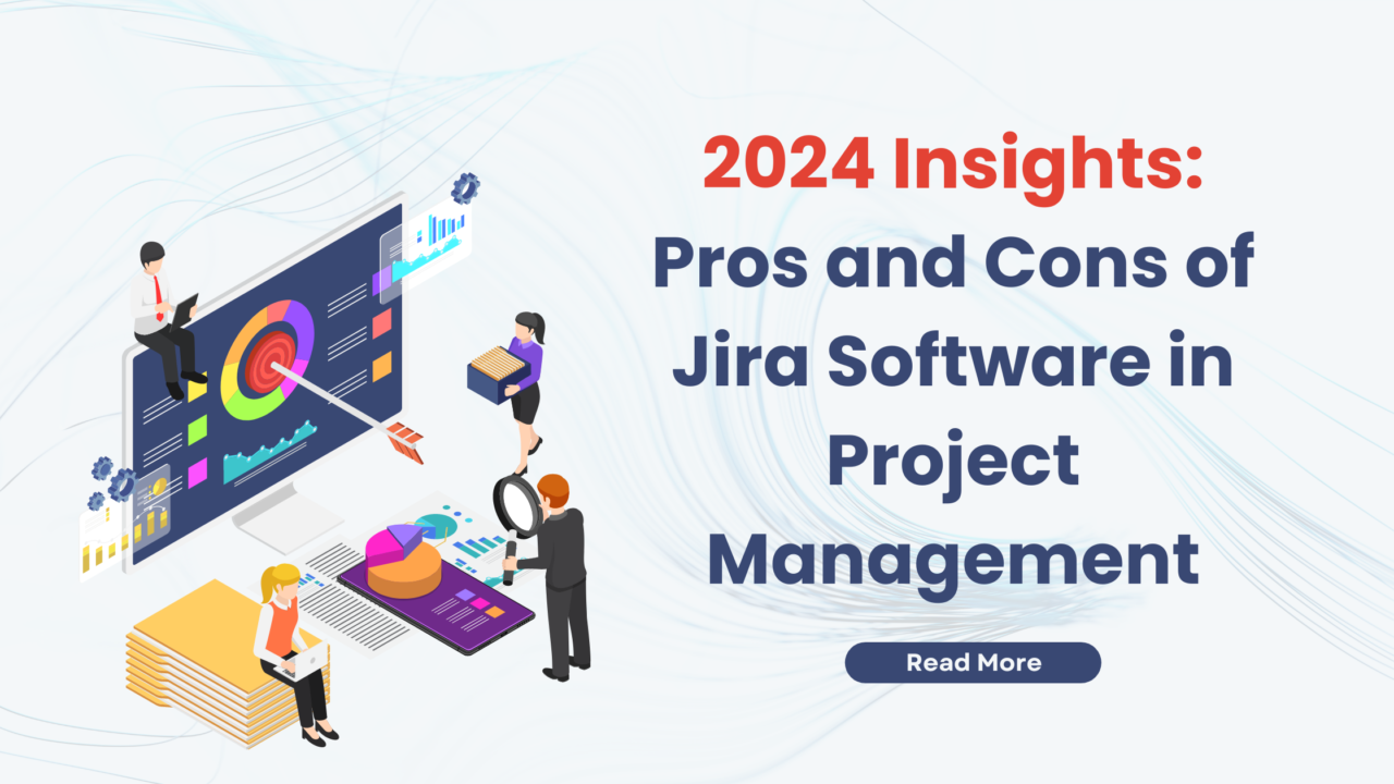 Pros And Cons Of Jira Software 2024 | A Comprehensive Analysis