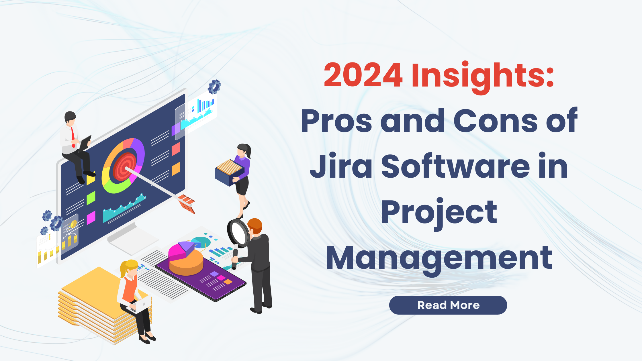 Project Management with Jira Software: 2024 Overview of Pros and Cons