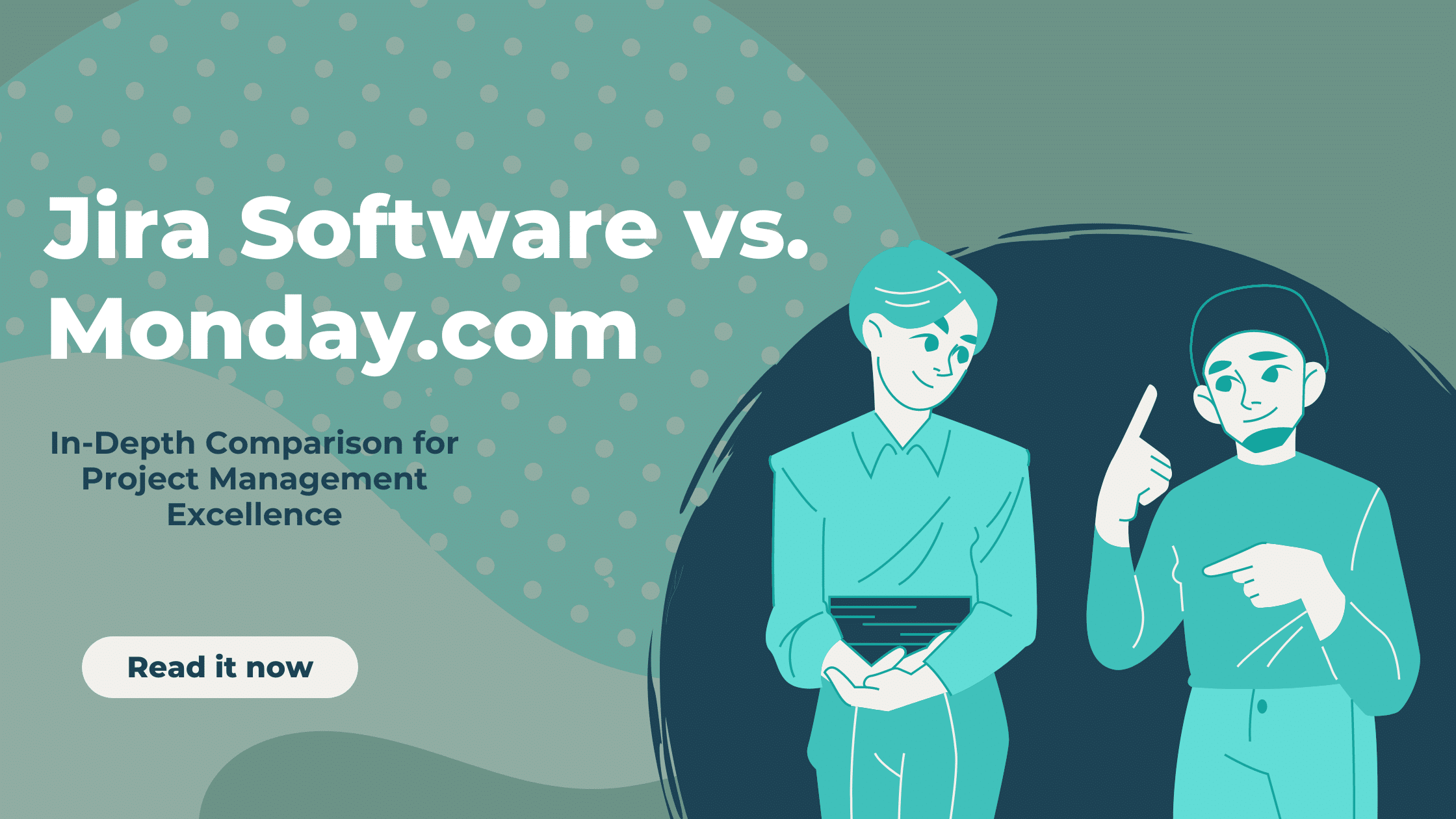 Jira Software vs. Monday.com in 2024: An In-Depth Comparison for Project Management Excellence 