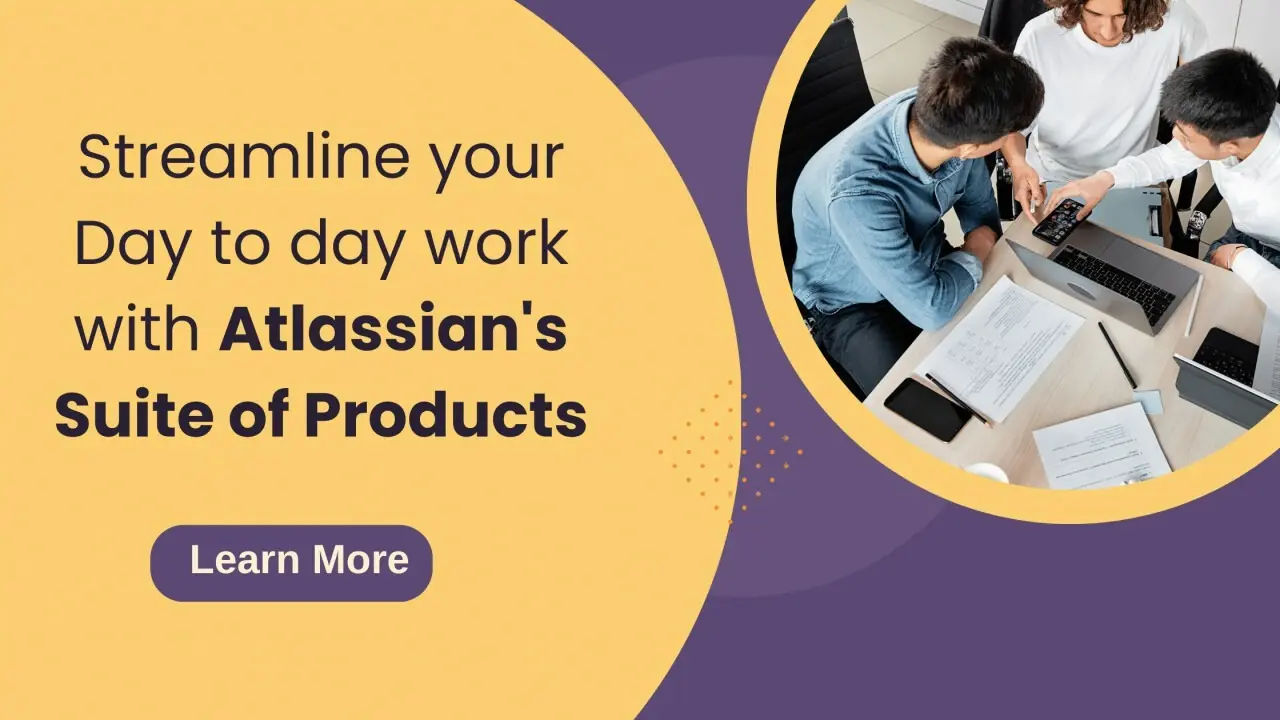 Atlassian Unleashed: Streamline your Day to day work with Atlassian’s Suite of Products