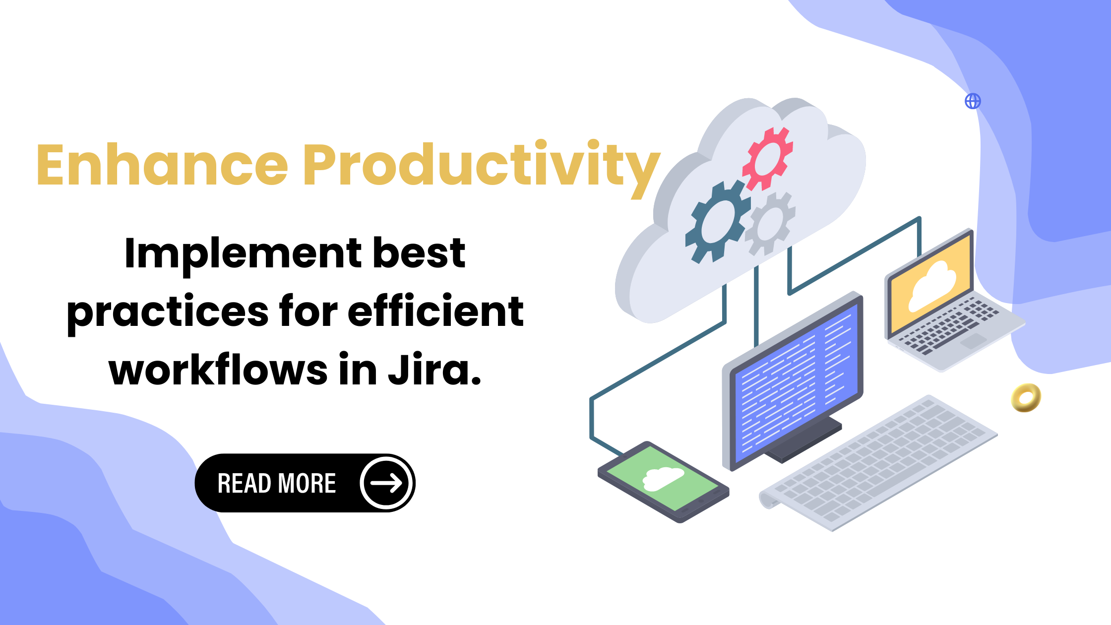 Unlocking Efficiency:Customizing Workflows in Jira
