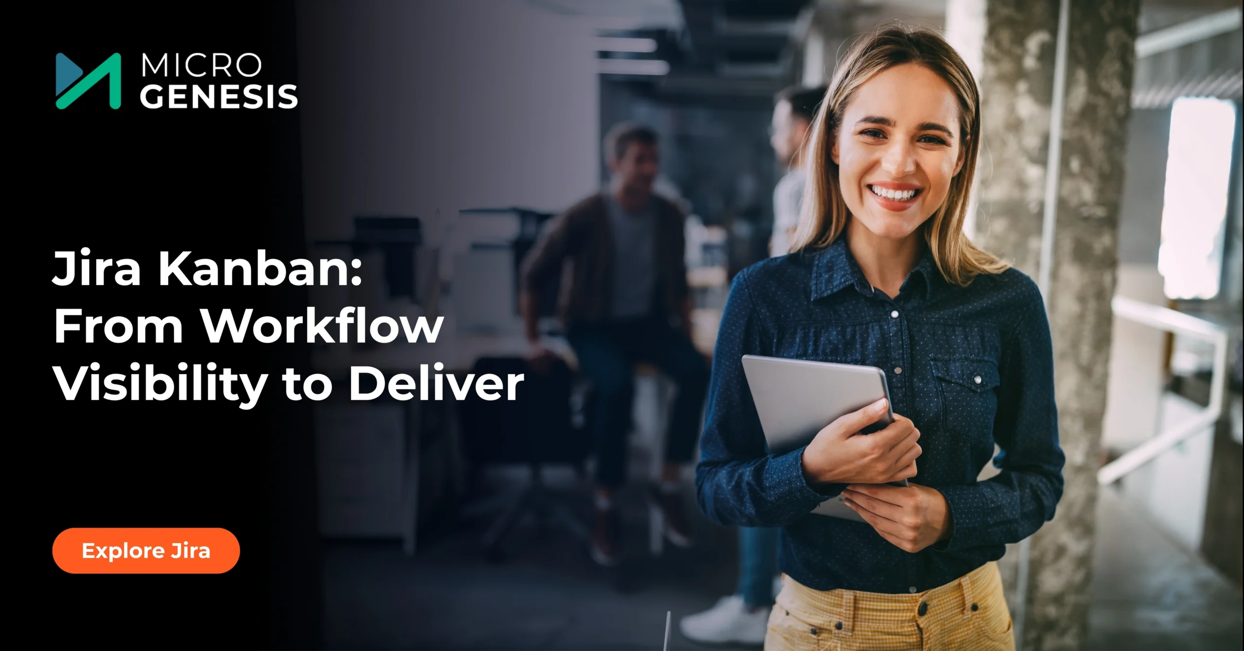 Jira Kanban From Workflow Visibility to Deliver