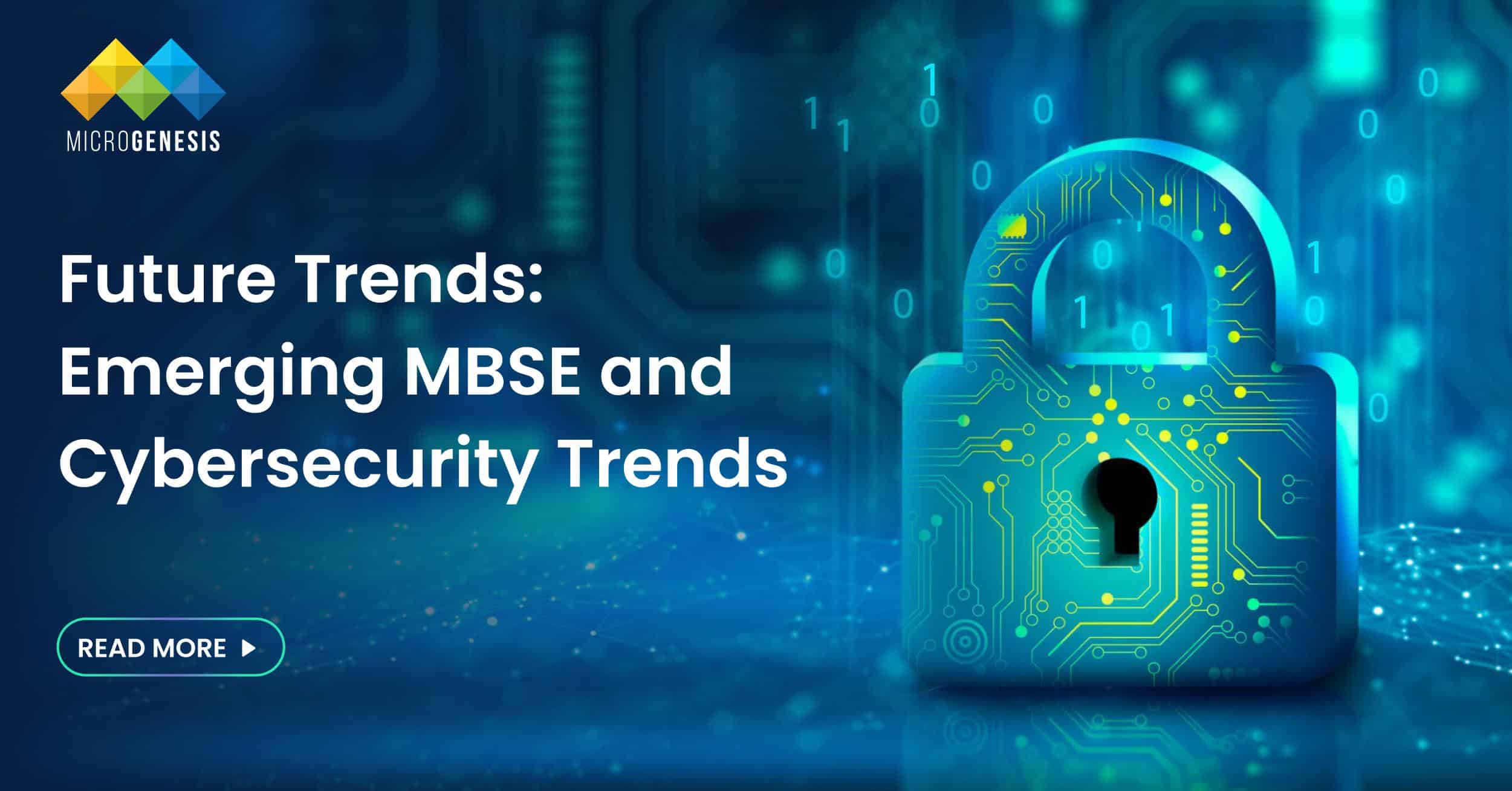 The Role of Model-Based Systems Engineering (MBSE) in Cybersecurity 