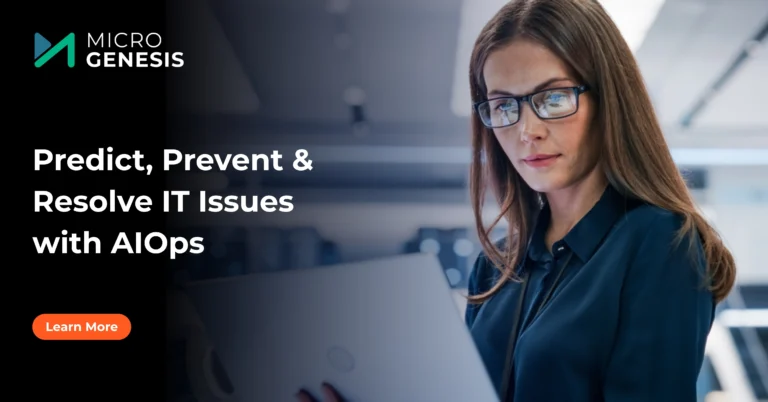 Predict, Prevent & Resolve IT Issues with AIOps