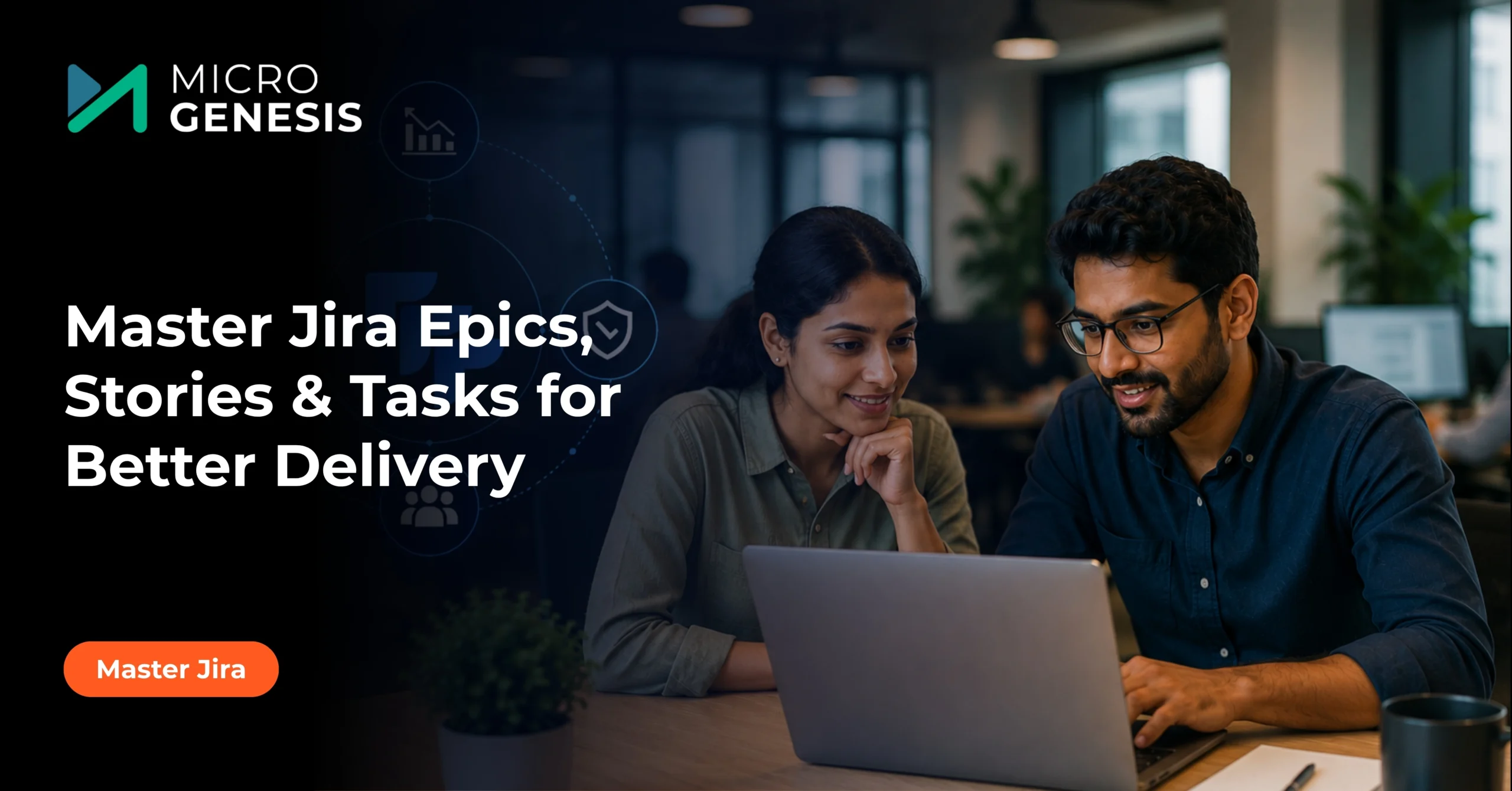 Master Jira Epics, Stories & Tasks for Better Delivery