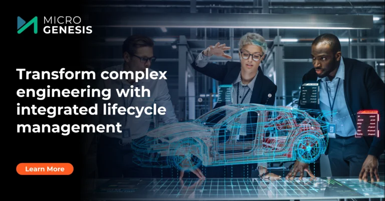 Transform complex engineering with integrated lifecycle management