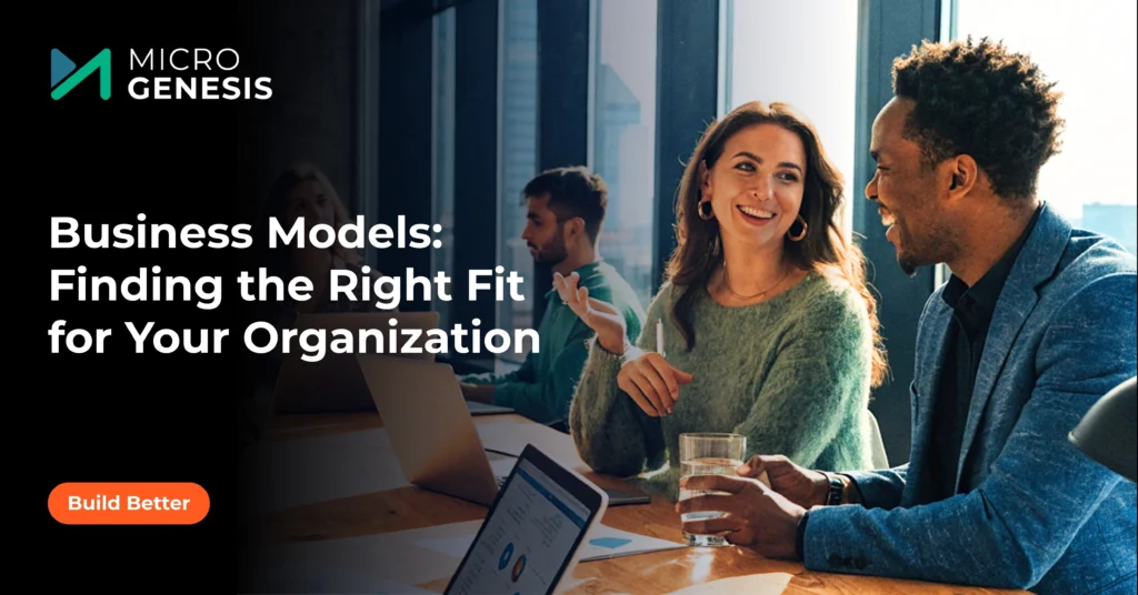 Business Models Finding the Right Fit for Your Organization