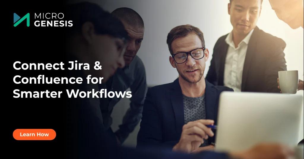 Connect Jira & Confluence for Smarter Workflows