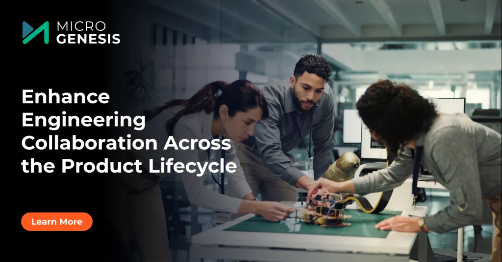 Enhance Engineering Collaboration Across the Product Lifecycle