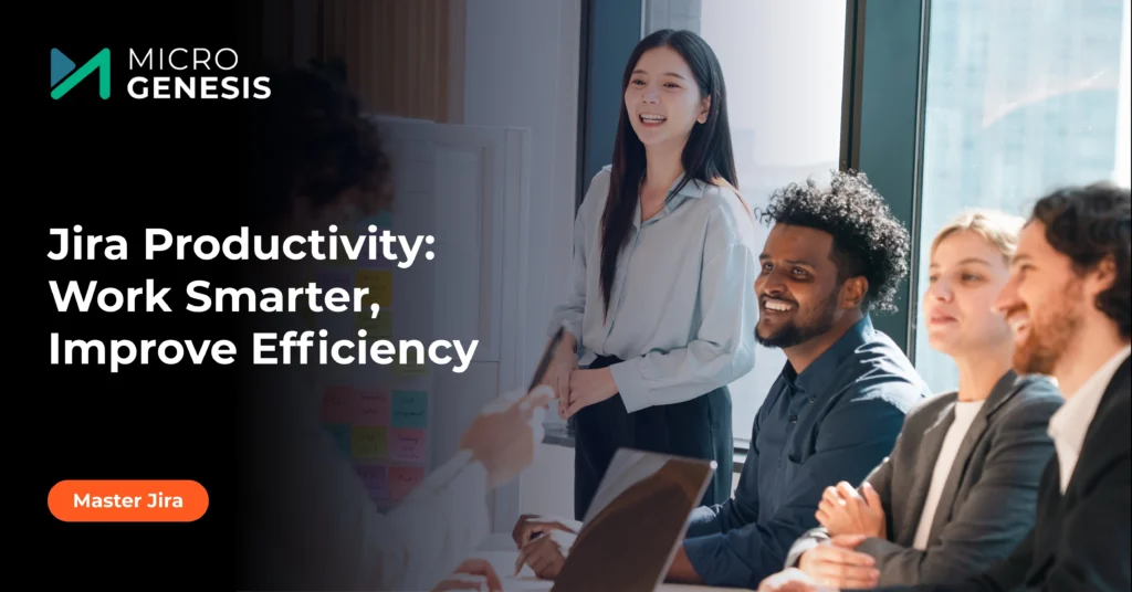Jira Productivity Work Smarter, Improve Efficiency