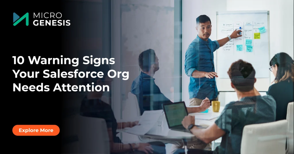 10 Warning Signs Your Salesforce Org Needs Attention
