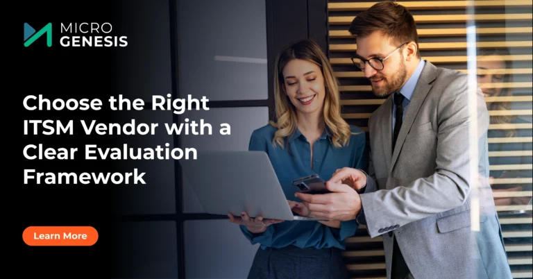 Choose the Right ITSM Vendor with a Clear Evaluation Framework